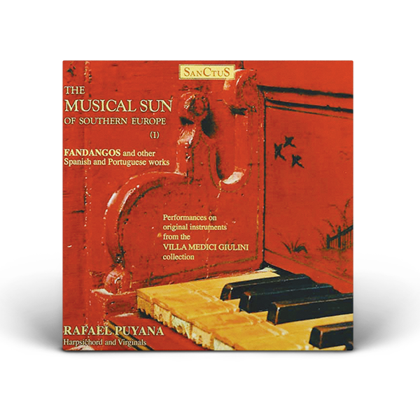 The MUSICAL SUN of Southern Europe I - Rafael Puyana (SCS 012)