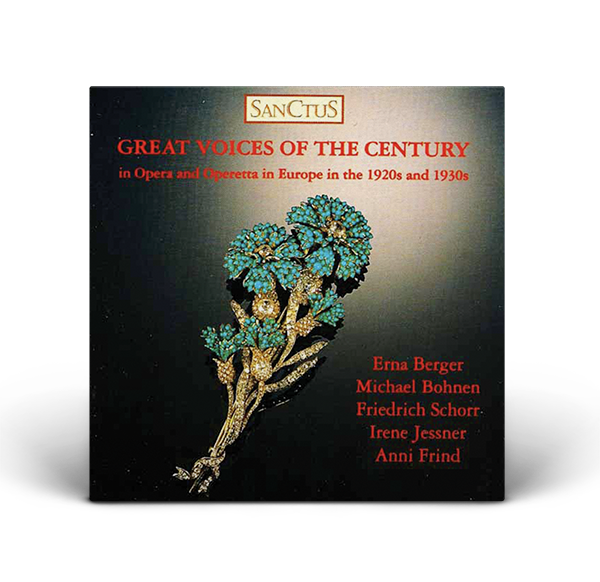 Great Voices of the Century in Opera and Operetta in Europe in the 1920s and 1930s (SCSH 006)