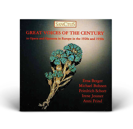 Great Voices of the Century in Opera and Operetta in Europe in the 1920s and 1930s (SCSH 006)